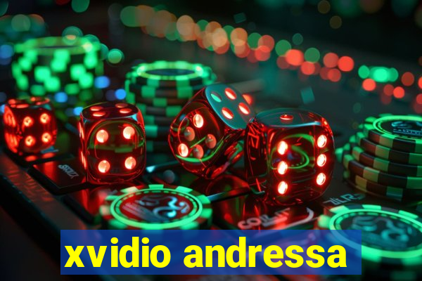 xvidio andressa